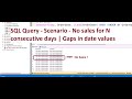 SQL Query Interview Question - Scenario - No sales for n consecutive days | Identify date gaps