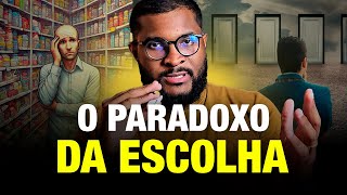 Por que é TÃO DIFÍCIL fazer escolhas importantes?