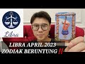 KEAJAIBAN LIBRA APRIL 2023 ‼️ BAHAS TUNTAS KEUANGAN PERCINTAAN KARIR ZODIAK INI !!