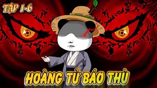 { FULL 1- 6 } HOÀNG TỬ BÁO THÙ | ZONIL VIETSUB