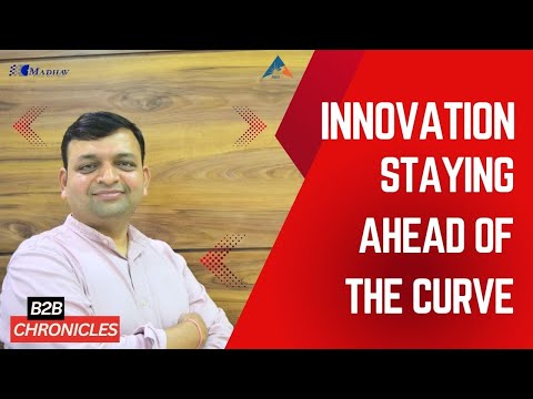 Innovation | Staying ahead | B2B chronicles