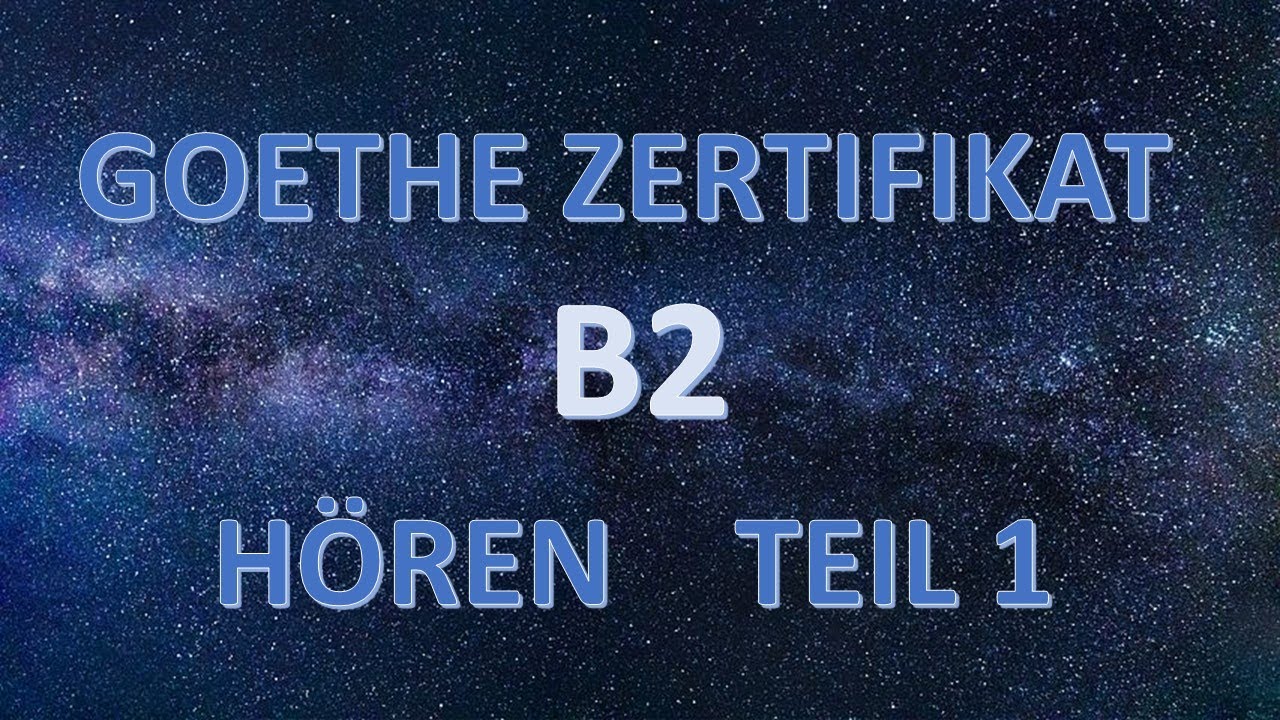 Goethe Zertifikat B2 - Hören- TEST 1-Teil 1 Mit Lösung - YouTube