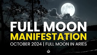 Full Moon Manifestation: Full Moon Supermoon Magic, 17 October 2024 Hunter's Moon