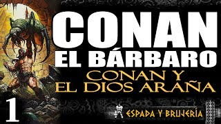 CONAN EL BÁRBARO - CONAN Y EL DIOS ARAÑA (1/10)