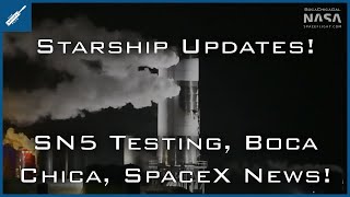 SpaceX Starship Updates! SN5 Testing Begins, SpaceX News and Boca Chica Updates! TheSpaceXShow