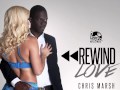 Chris Marsh-Rewind love