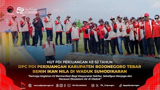 HUT PDI Perjuangan Ke-52 Tahun DPC PDI Perjuangan Kab. Bojonegoro Tebar Benih Ikan Nila