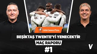 Twente’nin kazanmak zorunda olması Beşiktaş için avantaj | Ali Ece, Emek Ege | Maç Raporu #1