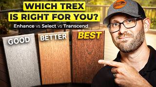 Don’t Buy Trex Decking Until You Watch This (Enhance vs Select vs Transcend Comparison)