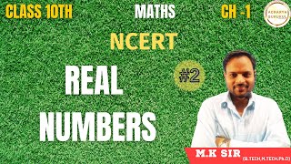 REAL NUMBERS Class 10 in One Shot 🔥 | Class 10 Maths Chapter 1 class 2 Complete Lecture | M.K SIR