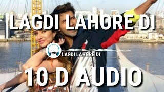 LAGDI LAHORE DI (10D AUDIO) - Street Dancer 3D | Guru Randhawa, Tulsi Kumar | Sachin-Jigar