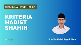 Serial Kuliah Studi Hadist #3 : Kriteria Hadist Shahih