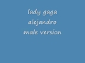 lady gaga - alejandro (male version) + LYRICS