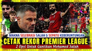 🚨 "PECAHKAN REKOR" Premier League 🎯 Selebrasi & Sepatu Keberuntungan Mo Salah 🔴 Berita Liverpool