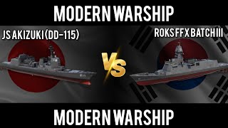 Battle of the ships JS Akizuki (DD-115)vsROKS FFX Batch III Modern Warship 🔥🔥🔥/#modernwarships