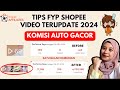 TIPS FYP SHOPEE VIDEO TERUPDATE 2024 VIEW NAIK KOMISI AUTO MELEJIT !!!