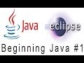Beginning Java 1: Setting Up Eclipse and First Program