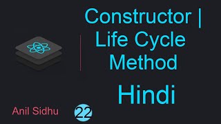 React tutorial in Hindi #22 Constructor | First life cycle method