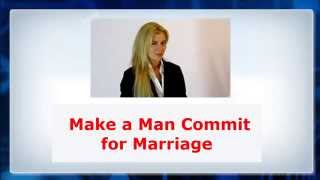 ✅ Dealing with commitment issues of Men -► Way to Make a Man commit for Marriage Soon