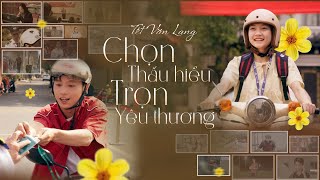 VIRAL CLIP: VĂN LANG “CHỌN THẤU HIỂU - TRỌN YÊU THƯƠNG” | VĂN LANG TV - TẾT 2025