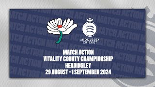 YORKSHIRE V MIDDLESEX | MATCH ACTION | DAY ONE