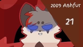🔪2009 Ashfur🔪 Part 21