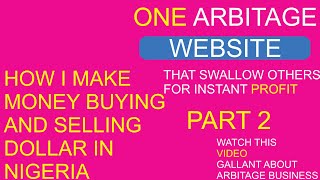 how to make money with dollar arbitrage, business in Nigeria, without bank issues. dollar arbitrage,