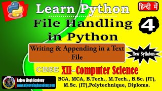 Python Tutorial | File Handling - 4 | Text File Writing & Appending | Tutorial Python XII