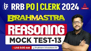 IBPS RRB PO & Clerk 2024 | Reasoning Mock Test by Shubham Srivastava #13