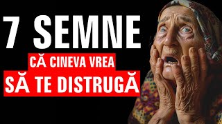 7 SEMNE că CINEVA Vrea să te DISTRUGĂ