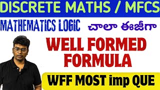 Btech discrete maths| MFCS |unit -1 mathematics logic|well formed formula | wff