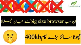 Why You Use big size browser ?-Am can a Show Small size but big workable App browser.