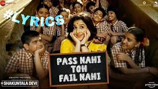Pass nahi to Fail nahi song lyrics|Shakuntala Devi|Vidya Balan