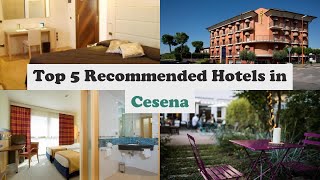 Top 5 Recommended Hotels In Cesena | Best Hotels In Cesena