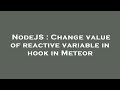NodeJS : Change value of reactive variable in hook in Meteor