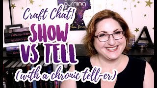 Craft Chat: Show vs. Tell