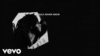 6LACK - Never Know [Lyric ]