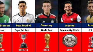 Mesut Ozil Career All Trophies