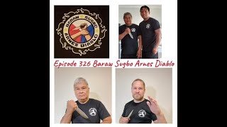 Episode 326 with Baraw Sugbo Arnes Diablo featuring GM Eduardo Ceniza and company