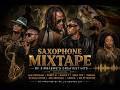 Zimbabwe’s Greatest Hits Saxophone Mixtape Vol. 1 🇿🇼 | Ft Jah Prayzah, Winky D,Jnr Spragga,Takura...