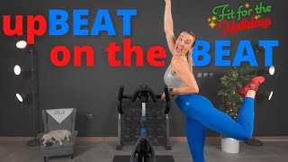 upBEAT on the BEAT | 25 min Rhythm Indoor Cycling Class | Fit for the Holidays