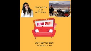 BE MY GUEST | Amit Sinha | Video Podcast | Counting Miles | Amar Ela | Amar Porichoi | ep-5