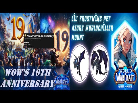 WoW's 19th Anniversary Event Azure Worldchiller Mount Lil' Frostwing Pet Anniversary Gift