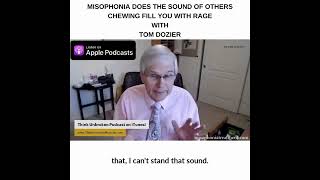 Misophonia Does the Sound of Others Chewing Fill You with Rage with Tom Dozier | Mental Health Coach