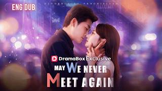 "May We Never Meet Again" Watch Him Beg After Ignoring His Wife [ENG DUB | FULL]