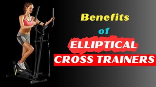 10 Unexpected Benefits of Elliptical Cross Trainers You Need to Know ||  Elliptical Cross Trainers||