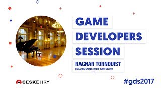 GDS 2017: Ragnar Tørnquist - Building Games to Fit Your Studio [EN]