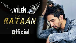 Vilen | Rataan (Official Video) New Song | 2019