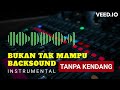 BUKAN TAK MAMPU‼️ BACKING TRACK TANPA KENDANG