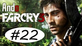 FARCRY3 Andoがバカンス行ったら地獄行き #22 【実況】